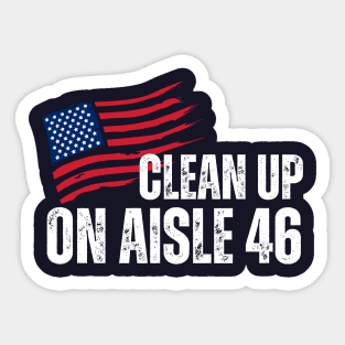 Clean Up on Aisle 46 Sticker